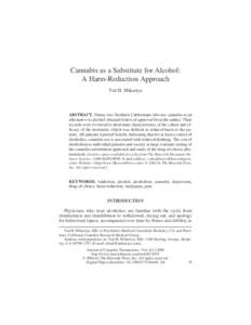 Cannabis as a Substitute for Alcohol: A Harm-Reduction Approach Tod H. Mikuriya ABSTRACT. Ninety-two Northern Californians who use cannabis as an alternative to alcohol obtained letters of approval from the author. Their