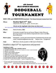 4th Annual SRJC SPORTS MEDICINE DODGEBALL TOURNAMENT NEW! FUN and COMPETITIVE brackets!! For those that just wanna have fun!