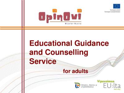 Educational Guidance and Counselling Service for adults  Maarit Heinikainen