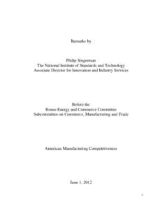 National Institute of Standards and Technology / Innovation / Advanced manufacturing / Research and development / Technology / Science / Structure / America COMPETES Act / Jerry Jasinowski / Economics / Manufacturing / Gaithersburg /  Maryland