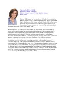 Martine M Bellanger, has been senior lecturer in Health Economics at the National School of Public health in Rennes, France, s