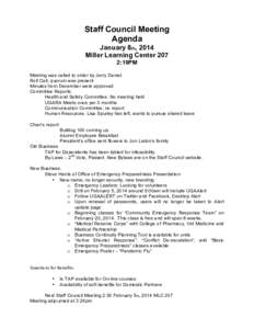 Staff Council Meeting Agenda January 8th, 2014 Miller Learning Center 207 2:10PM Meeting was called to order by Jerry Daniel.