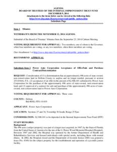 AGENDA BOARD OF TRUSTEES OF THE INTERNAL IMPROVEMENT TRUST FUND DECEMBER 9, 2014 Attachments to the items below can be viewed at the following link: http://www.dep.state.fl.us/secretary/cab/public_notices.htm Substitute 