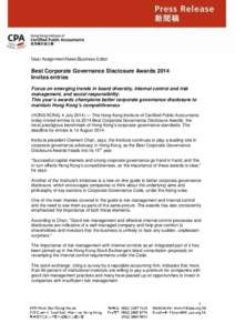 Dear Assignment/News/Business Editor  Best Corporate Governance Disclosure Awards 2014 Invites entries Focus on emerging trends in board diversity, internal control and risk management, and social responsibility.