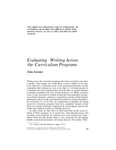 The complex and comprehensive nature of writing across the curriculum program makes them difficult to evaluate. Some measures, however, are easy to collect, and others are worth trying for.  Evaluating Writing Across