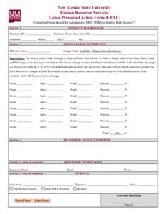 New Mexico State University Human Resource Services Labor Personnel Action Form (LPAF) Completed form should be submitted to MSC 3HRS or Hadley Hall, Room 17 Section: 1