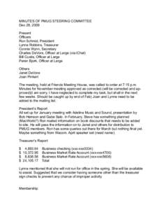 MINUTES OF PMUG STEERING COMMITTEE Dec 28, 2009 Present Officers Ron Schmid, President Lynne Robbins, Treasurer