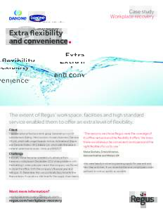 Case study Workplace recovery Extra flexibility and convenience•