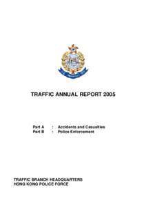 Road transport / Traffic law / Motorcycle safety / Car safety / Traffic collision / Hong Kong Police Force / Point system / Road traffic safety / Traffic / Transport / Land transport / Road safety