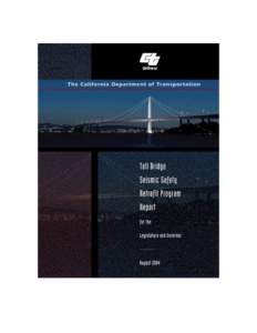 Cantilever bridges / Self-anchored suspension bridges / Interstate 80 / Eastern span replacement of the San Francisco – Oakland Bay Bridge / Richmond – San Rafael Bridge / Benicia–Martinez Bridge / San Francisco – Oakland Bay Bridge / Carquinez Bridge / Seismic retrofit / California / San Francisco Bay Area / San Francisco Bay