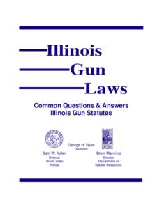 Illinois Gun Laws Common Questions & Answers Illinois Gun Statutes