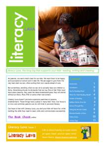 literacy  LAVA Literacy Lava, the blog log that supports your kids’ reading, writing and creating. As parents, we want what’s best for our kids. We want them to be happy