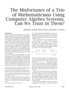 The Misfortunes of a Trio of Mathematicians Using Computer Algebra Systems. Can We Trust in Them? Antonio J. Durán, Mario Pérez, and Juan L. Varona Introduction