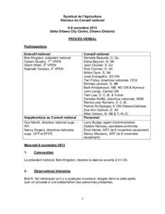 Syndicat de l’Agriculture Réunion du Conseil national 6-8 novembre 2013 Delta Ottawa City Centre, Ottawa (Ontario) PROCÈS-VERBAL Participant(e)s