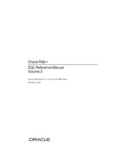 Oracle Rdb™ SQL Reference Manual Volume 3 Oracle Rdb Releasefor OpenVMS Alpha December 2005