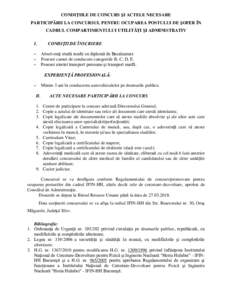 CONDIŢIILE DE CONCURS ŞI ACTELE NECESARE PARTICIPĂRII LA CONCURSUL PENTRU OCUPAREA POSTULUI DE ŞOFER ÎN CADRUL COMPARTIMENTULUI UTILITĂŢI ŞI ADMINISTRATIV CONDIŢII DE ÎNSCRIERE  I.