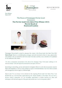 Press Release March 2015 The House of Champagne Perrier-Jouët Announces The Perrier-Jouët Arts Salon Prize Winner 2015: