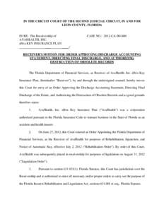 IN THE CIRCUIT COURT OF THE SECOND JUDICIAL CIRCUIT, IN AND FOR LEON COUNTY, FLORIDA IN RE: The Receivership of AVAHEALTH, INC. d/b/a KEY INSURANCE PLAN
