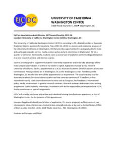 UNIVERSITY OF CALIFORNIA WASHINGTON CENTER 1608 Rhode Island Ave., NW Washington, DC  Call for Associate Academic Director (UC Tenured Faculty), [removed]