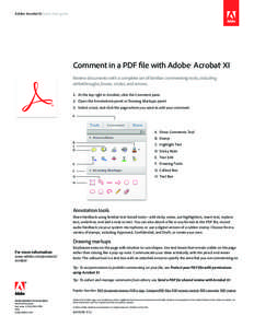 Adobe Acrobat XI Quick start guide  Comment in a PDF file with Adobe® Acrobat® XI Review documents with a complete set of familiar commenting tools, including strikethroughs, boxes, circles, and arrows. 1.	 At the top 