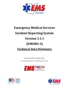 Emergency Medical Services Incident Reporting System VersionEMSIRS-3) Technical Data Dictionary Based upon NEMSISBuild