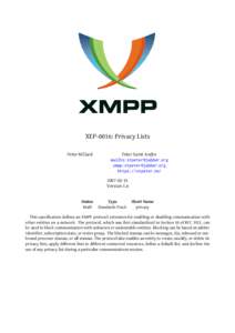 XEP-0016: Privacy Lists Peter Millard Peter Saint-Andre mailto:[removed] xmpp:[removed]