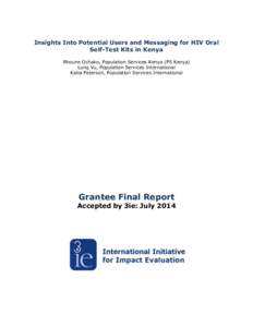 Insights Into Potential Users and Messaging for HIV Oral Self-Test Kits in Kenya Rhoune Ochako, Population Services Kenya (PS Kenya) Lung Vu, Population Services International Katia Peterson, Population Services Internat