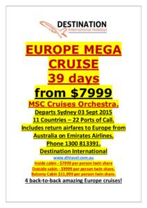 EUROPE MEGA CRUISE 39 days from $7999 MSC Cruises Orchestra. Departs Sydney 03 Sept 2015