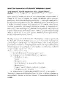 Design and Implementation of a Biorisk Management System Jürgen Mertsching, Hannover Medical School (MHH), Hannover, Germany Urs Pauli, Institute of Virology and Immunology (IVI), Mittelhäusern, Switzerland Recent brea