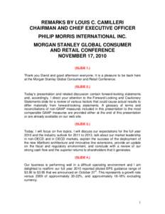 REMARKS BY LOUIS C. CAMILLERI CHAIRMAN AND CHIEF EXECUTIVE OFFICER PHILIP MORRIS INTERNATIONAL INC. MORGAN STANLEY GLOBAL CONSUMER AND RETAIL CONFERENCE NOVEMBER 17, 2010