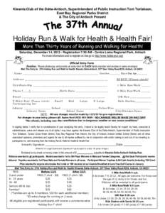 Kiwanis Club of the Delta-Antioch, Superintendent of Public Instruction Tom Torlakson, East Bay Regional Parks District & The City of Antioch Present Holiday Run & Walk for Health & Health Fair! More Than Thirty Years of