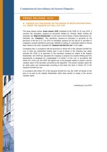Commission de Surveillance du Secteur Financier  PRESS RELEASE 15/31  SQUEEZE-OUT PROCEDURE ON THE SHARES OF METRO INTERNATIONAL S.A. UNDER THE SQUEEZE-OUT/SELL-OUT LAW This press release follows “press release 15/2