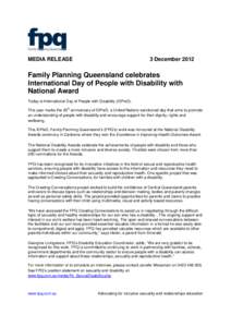 MEDIA RELEASE  3 December 2012 Family Planning Queensland celebrates International Day of People with Disability with