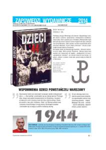 Zapowiedzi wydawnicze 7–[removed]Jerzy Mirecki Dzieci ’44. Publikacja Jerzego Mireckiego jest owocem długoletniego trudu,