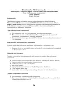 Directions for Administering the Washington Classroom-Based Performance Assessment (WCBPA) Arts Performance Assessment Grade 8 Music Music Review Introduction