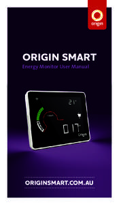 Origin Smart Energy Monitor User Manual originsmart.com.au  What’s in the Box?
