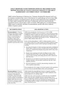 AMSA’S RESPONSE TO RECOMMENDATIONS OF THE EXPERT PANEL REPORT DELIVERY OF COASTAL PILOTAGE SERVICES IN THE GREAT BARRIER REEF AND TORRES STRAIT - OCTOBER 2008 AMSA and the Department of Infrastructure, Transport, Regio