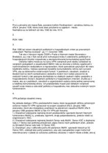 1. Prvý a pôvodný erb mesta Šale, povolený kráľom Ferdinandom I. armálnou listinou zo dňa 4. januára 1536, ktorou bola obec povýšená na oppidum - mesto. Nachádza sa na listinách od roku 1542 do roku 1610. 