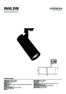 PANL JNR METAL HALIDE TRACK LIGHT TECHNICAL DETAILS Light source: G8.5 Metal Halide Colour temp: 3000K/4000K