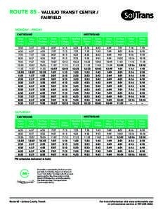 ROUTE 85 – VALLEJO TRANSIT CENTER / 	 			 FAIRFIELD MONDAY – FRIDAY WESTBOUND  EASTBOUND