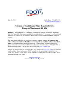 July 22, 2014  Maribel Lena, ([removed]; [removed]  Closure of Southbound State Road (SR) 826