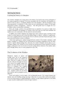 H. J. Krysmanski  WINDOWS Exploring the History of a Metaphor The ‘window’ metaphor has a long career in the history of art and, in fact, in the evolvement of the human perspective in general. It has been associated 