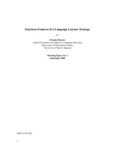 Fourteen Features of a Language Learner Strategy by Ernesto Macaro Applied Linguistics and Modern Languages Education Department of Educational Studies University of Oxford, England