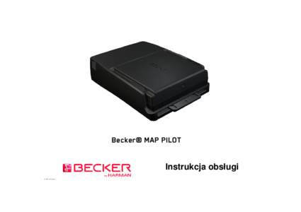 Becker® MAP PILOT Instrukcja obsługi PL_ECE_V2.5_VAN_A Spis SPIStreści