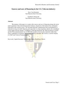 Research in Business and Economics Journal  Sources and uses of financing in the U.S. Telecom industry Dave Van Dorselaer Sam Houston State University Jonathan P. Breazeale