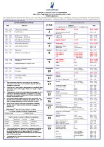 LEAVING CERTIFICATE EXAMINATION LEAVING CERTIFICATE APPLIED EXAMINATION TIMETABLE 2015 Each candidate should note carefully the dates and hours, as fixed on this official timetable, for the examinations in the subjects i