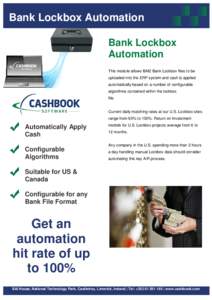 Bank Lockbox Automation Bank Lockbox Automation This module allows BAI2 Bank Lockbox files to be uploaded into the ERP system and cash is applied automatically based on a number of configurable