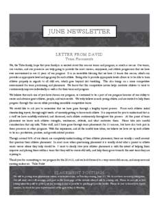 JUNE NEWSLETTER  LETTER FROM DAVID Team Placements  We, the Tribe family, hope that your family is as excited about this seasons teams and program, as much as we are. Our teams,