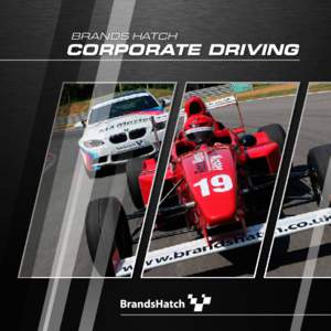 BRANDS HATCH  CORPORATE DRIVING THE POWER TO DELIVER...