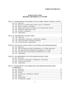 ENROLLED ORIGINAL  PUBLIC EDUCATION REFORM AMENDMENT ACT OF[removed]TITLE I. ESTABLISHMENT OF DISTRICT OF COLUMBIA PUBLIC SCHOOLS AGENCY